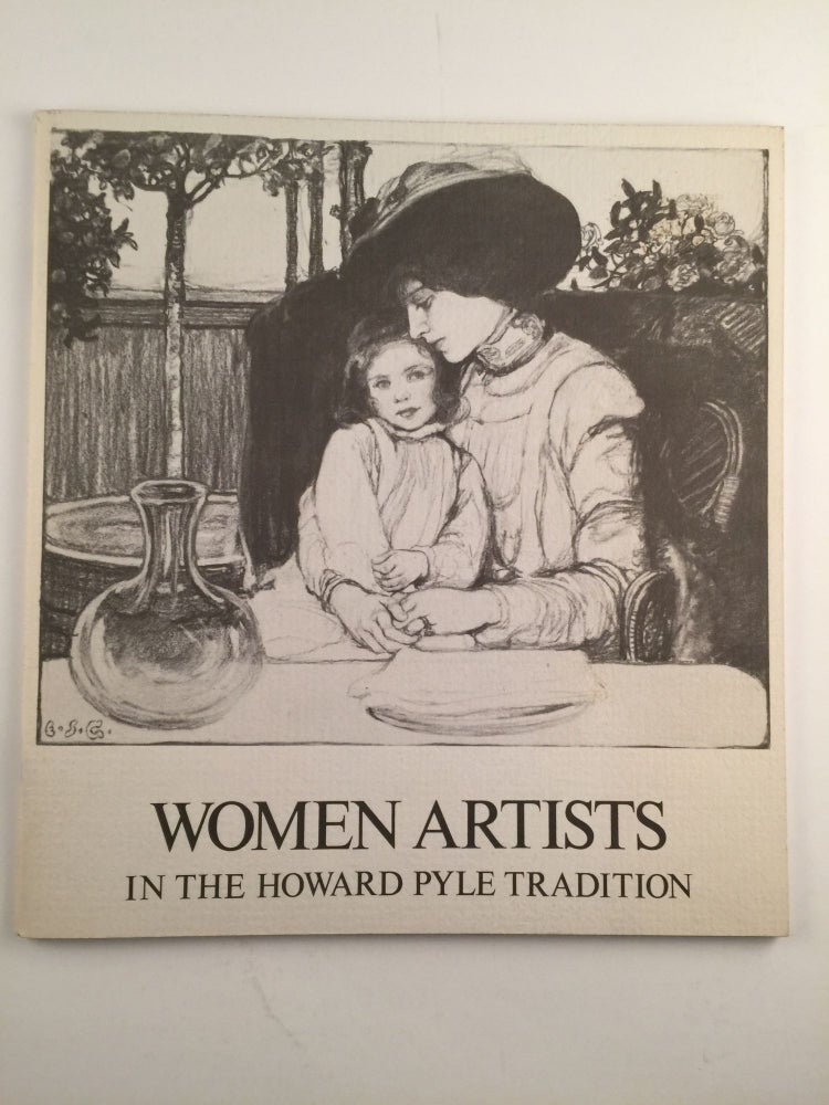 Item #20868 Women Artists in the Howard Pyle Tradition. PA: Brandywine River Museum 1975 Chadds Ford.