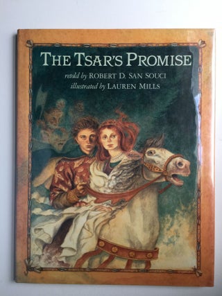 Item #21037 The Tsar's Promise A Russian Tale. Robert D. and San Souci, Lauren Mills
