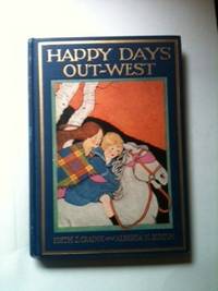 Item #21153 Happy Days Out West For Littlebits. Edith J. Craine, Alberta Burton