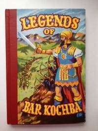 Item #21156 Legends of Bar Kochba Retold For Jewish Youth. S. Skulsky, I M. Lask
