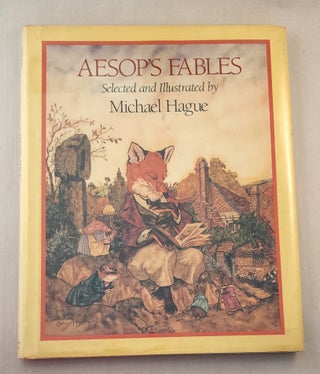 Item #21223 Aesop’s Fables. Aesop, Selected Michael Hague, Illustrated by