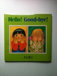Item #21551 Hello! Good-bye! Aliki Brandenberg