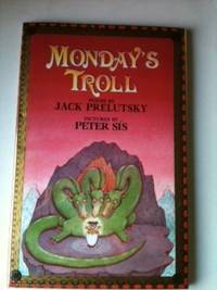 Item #21555 Monday’s Troll. Jack and Prelutsky, Peter Sis