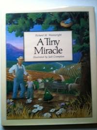 Item #21868 A Tiny Miracle. Richard M. and Wainwright, Jack Crompton