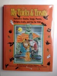 Item #21961 My Tricks & Treats Halloween Stories, Songs, Poems, Recipes, Crafts, And Fun For...