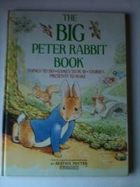 Item #22034 The BIG Peter Rabbit Book Things to Do * Games To Play * Stories * Presents To Make....