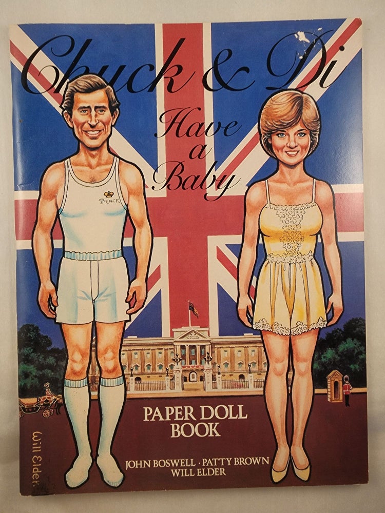 Item #22122 Chuck and Di Have a Baby Paper Doll Book. John Boswell, Patty Brown, Will Elder.