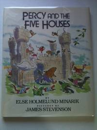 Item #22147 Percy And The Five Houses. Else Holmelund Minarik, James Stevenson