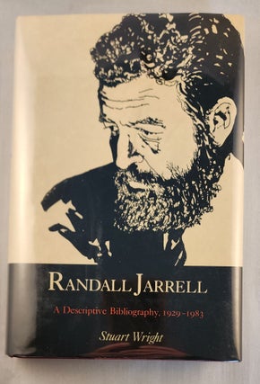 Item #22154 Randall Jarrell A Descriptive Bibliography 1929-1983. Stuart Wright