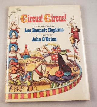 Item #2219 Circus! Circus! Lee Bennett Hopkins, John O’Brien