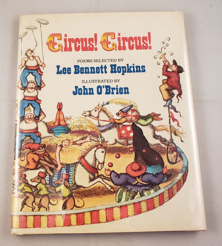 Item #2219 Circus! Circus! Lee Bennett Hopkins, John O’Brien.