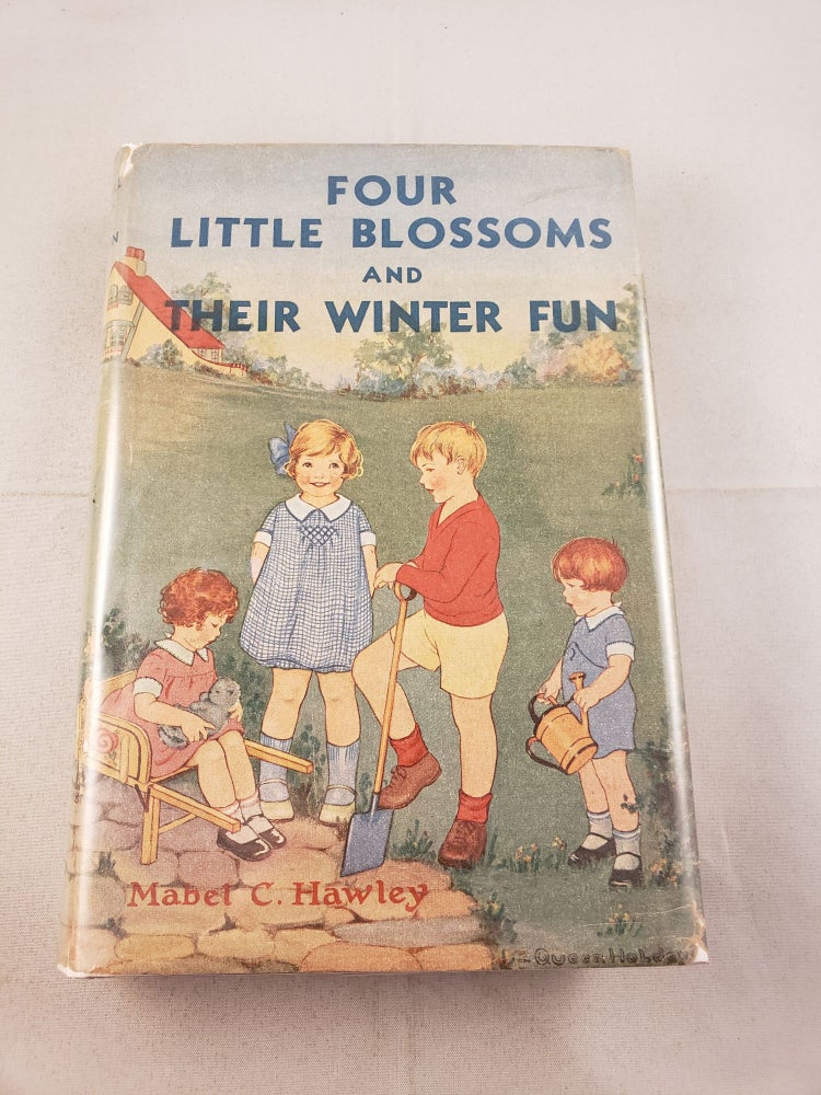 Item #22318 Four Little Blosoms and Their Winter Fun. Mabel C. Hawley.