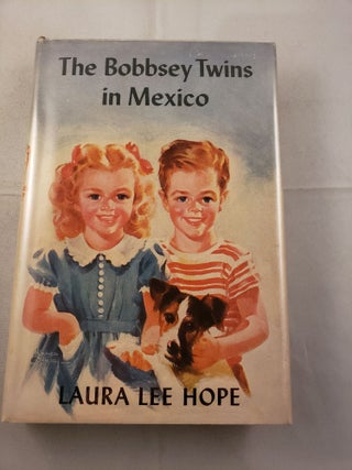 Item #22323 The Bobbsey Twins In Mexico. Laura Lee Hope