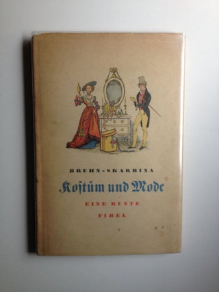 Item #22430 Koftum Und Mode [Costume and Fashion]. Wolfgang and Bruhn, Helmut Starbina