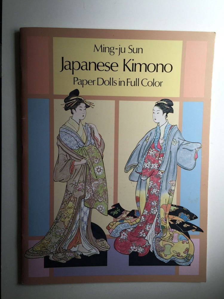 Item #22439 Japanese Kimono Paper Dolls in Full Color. Ming-Ju  Sun.