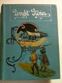 Item #22478 Bright Stories For Little Folks. True And Terse. Telling the Story Of “Jesus And...