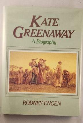 Item #22494 Kate Greenaway: A Biography. Rodney Engen