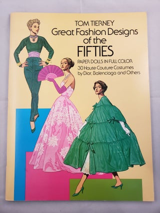 Item #22581 Great Fashion Design of the Fifties, Paper Dolls in Full Color. Tom Tierney