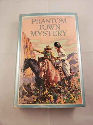 Item #22632 The Phantom Town Mystery. Carol Norton