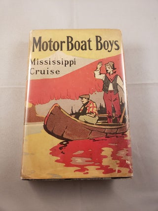 Item #22651 Motor Boat Boys Mississippi Cruise or The Dash For Dixie. Louis Arundel