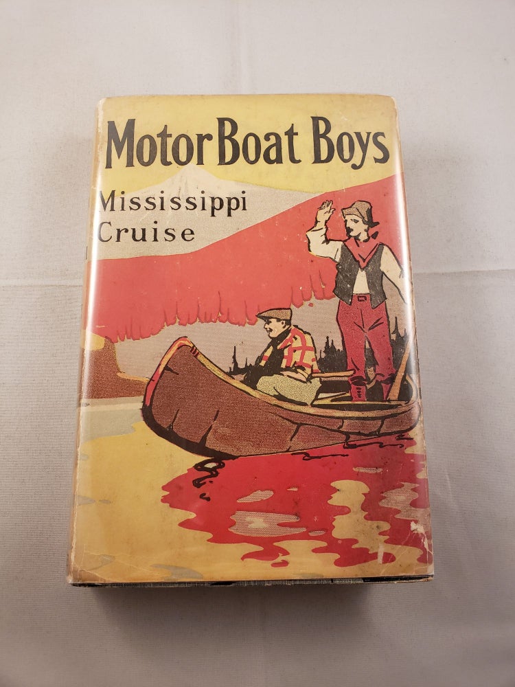 Item #22651 Motor Boat Boys Mississippi Cruise or The Dash For Dixie. Louis Arundel.