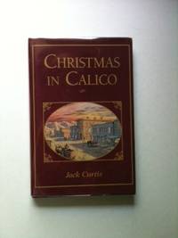 Item #22874 Christmas In Calico. Jack Curtis