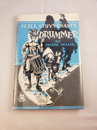 Item #2332 Peter Stuyvesant's Drummer. Shane Miller