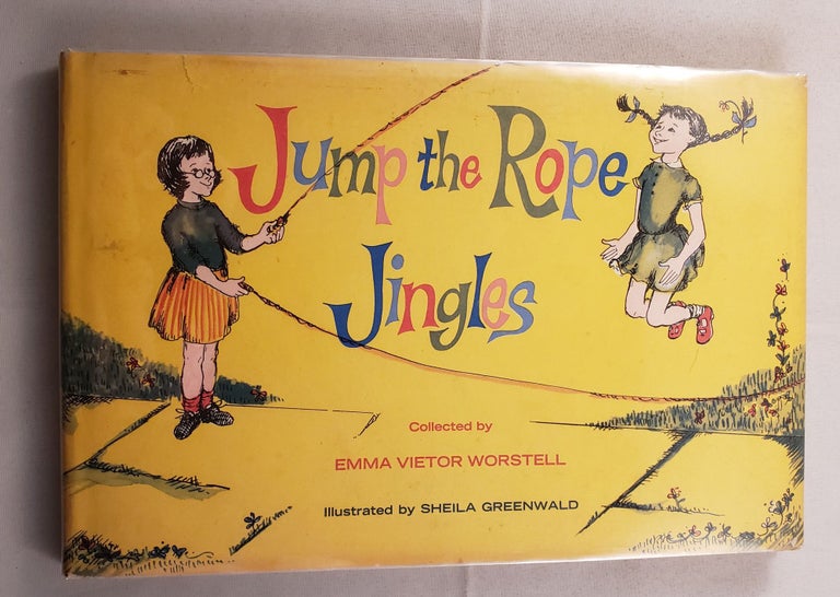 Item #23351 Jump The Rope Jingles. Emma Worstell, collector and, Sheila Greenwald.