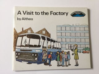 Item #23411 A Visit to the Factory. Althea and, Jean Vaughan