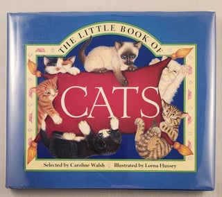 Item #23517 The Little Book Of Cats. Caroline Walsh