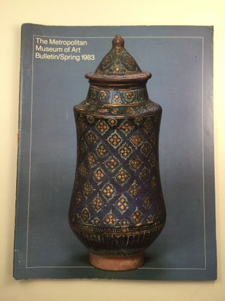 Item #23585 The Metropolitan Museum of Art Bulletin Spring 1983 Islamic Pottery A Brief History....
