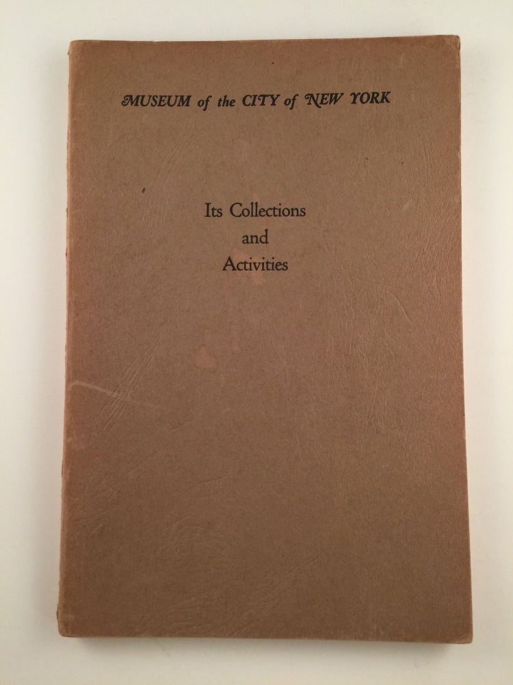 Item #23615 Museum Of The City Of New York Its Collections And Activities. N/A.