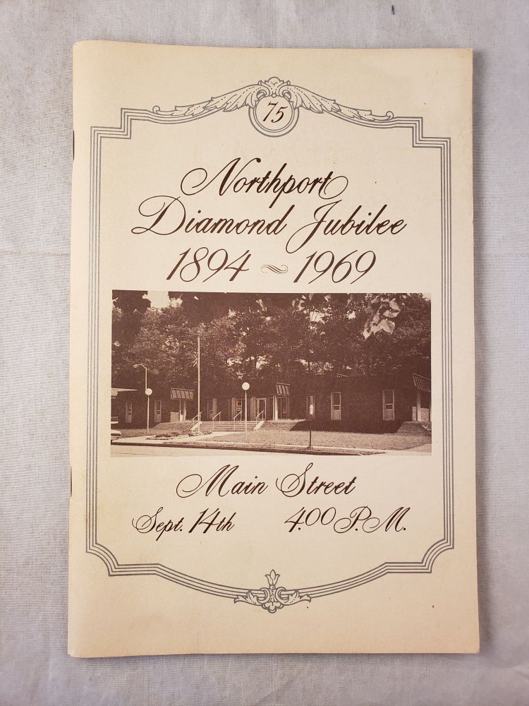 Item #23619 Northport Diamond Jubilee 1894 ~ 1969. N/A.
