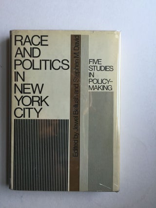 Item #23668 Race and Politics in New York City Five Studies in Policy Making. Jewel Bellush,...