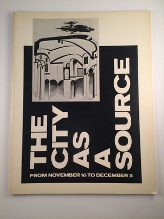 Item #23937 The City as Source. 1977 New York. Kennedy Galleries. Nov. 16 -Dec. 3