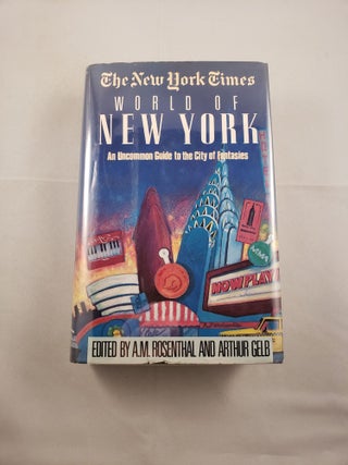 Item #23994 The New York Times World of New York. An Uncommon Guide to the City of Fantasies. A....