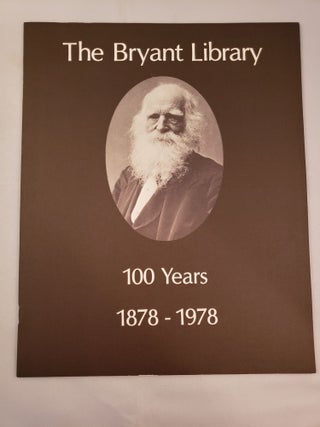 Item #23996 The Bryant Library 100 Years 1878 - 1978. Sept. 17th Roslyn: The Bryant Library,...