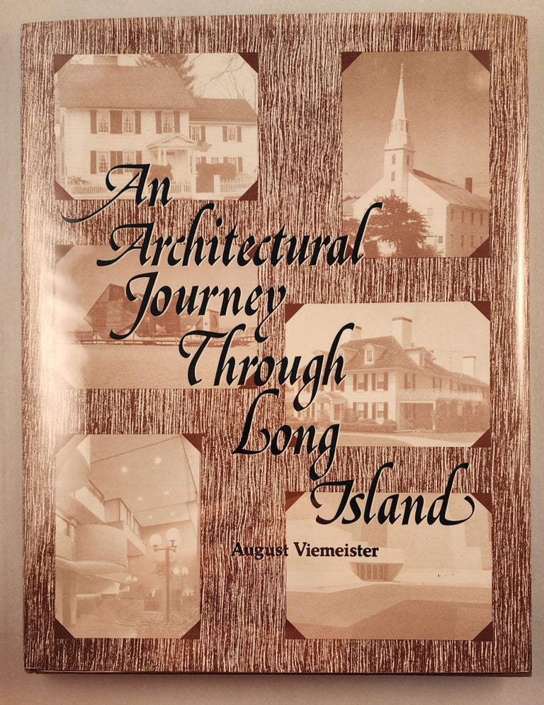 Item #24065 An Architectural Journey Through Long Island. August Viemeister.