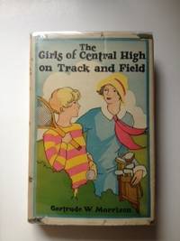 Item #24131 The Girls of Central High On Track and Field or The Champions of The School League....