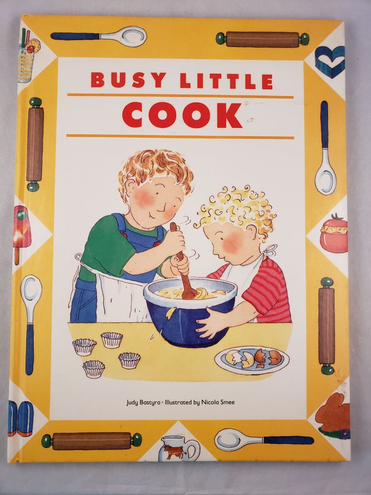 Item #24314 Busy Little Cook. Judy Bastyra, Nicola Smee.