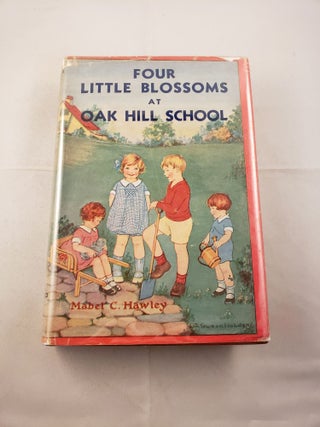 Item #24386 Four Little Blossoms At Oak Hill School. Mabel C. Hawley