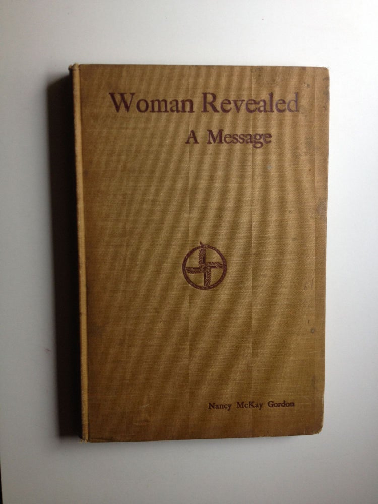 Item #24419 Woman Revealed A Message to the One Who Understands. Nancy McKay Gordon.