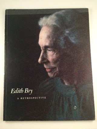 Item #2487 Edith Bry: A Retrospective. 1983 NY:N Y. U. Loeb Student Center. April 4 - 23