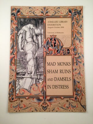 Item #24936 Mad Monks Sham Ruins and Damsels In Distress. University of Melbourne Melbourne:...