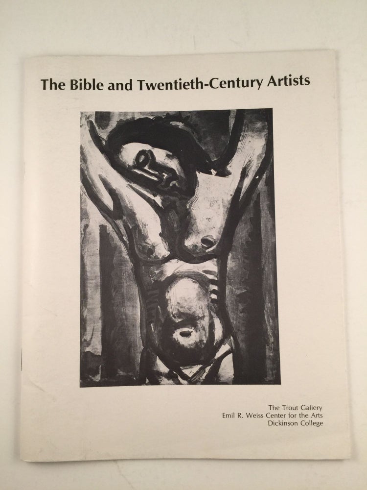 Item #24940 The Bible and Twentieth Century Artists. Nov. 29 Dickinson College, 1984, 13, 1983 - Jan.