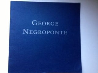 Item #24982 George Negroponte Recent Paintings;. Inc New York: Jason McCoy, 1995, March 8 to...