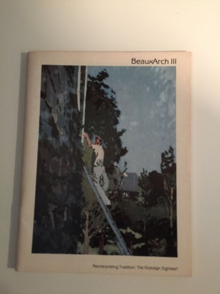 Item #25026 BeauxArch III Reinterpreting Tradition: The Nostalgic Eighties? July 12...