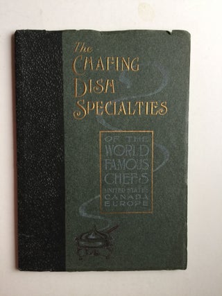 Item #25080 The Chafing Dish Specialties of the World Famous Chefs United States Canada Europe...