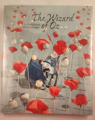 Item #25209 The Wizard of Oz. L. Frank and Baum, Lisbeth Zwerger