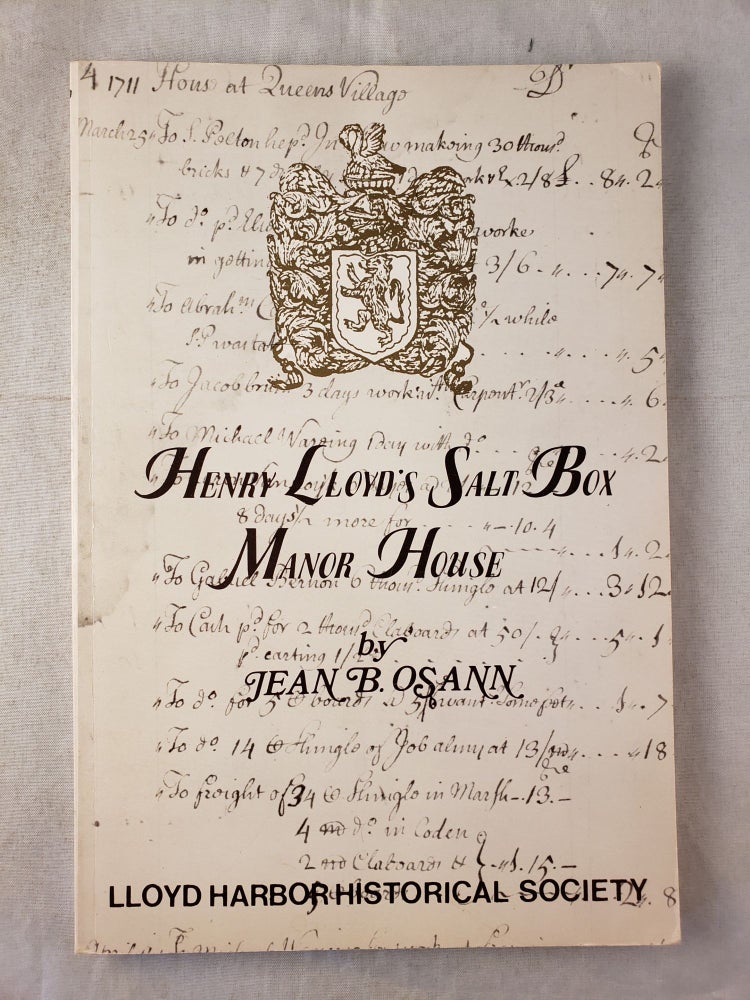 Item #25223 Henry Lloyd’s Salt Box Manor House. Jean B. Osann.
